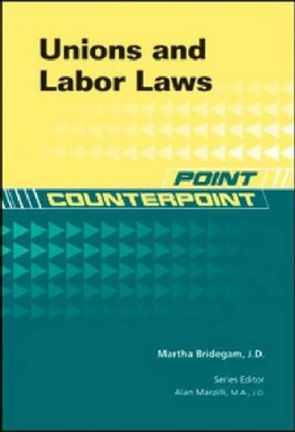 Unions and Labor Laws by Martha Bridegam 9781604135114