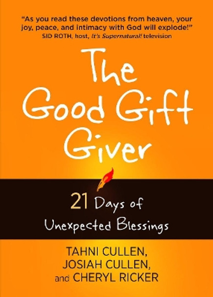 The Good Gift Giver: 21 Days of Unexpected Blessings by Tahni Cullen 9781424554799