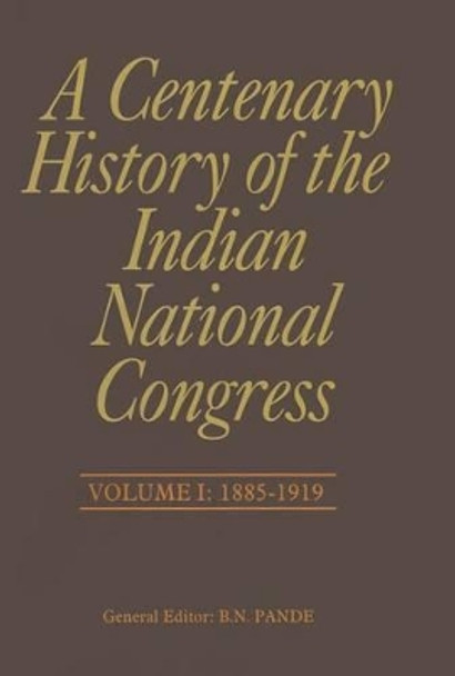 A Centenary History of the Indian National Congress(Volume I) by Pranab Mukherjee 9788171889150