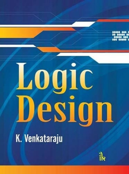 Logic Design by K. Venkataraju 9789384588304