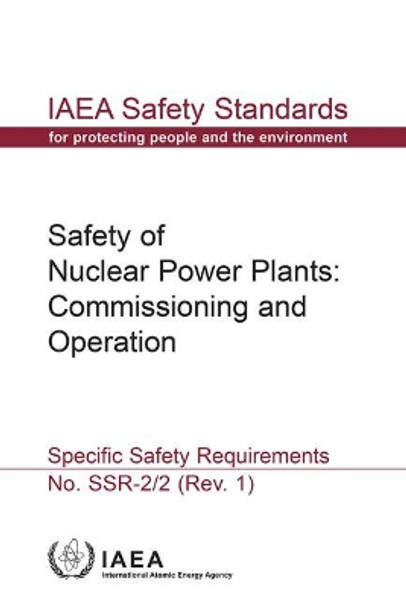 Safety of Nuclear Power Plants: Commissioning and Operation: Specific Safety Requirements by International Atomic Energy Agency 9789201094155