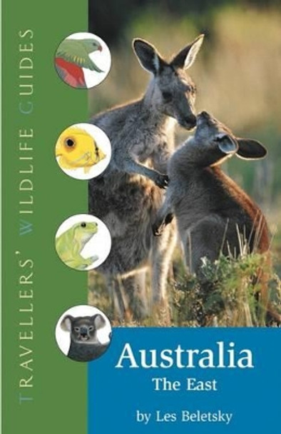 Traveller's Wildlife Guide: Australia; East by Les Beletsky 9781905214211