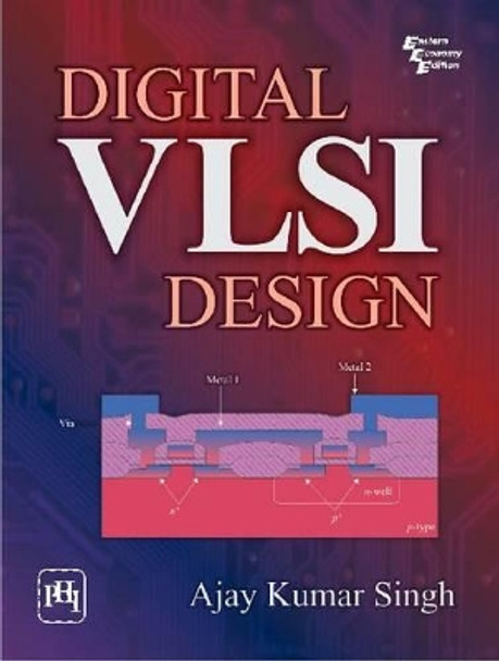 Digital VLSI Design by Ajay Kumar Singh 9788120341876