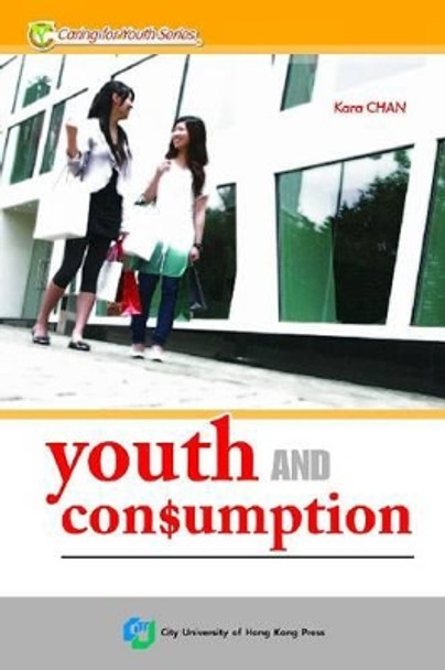 Youth and Consumption by Chan 9789629371524