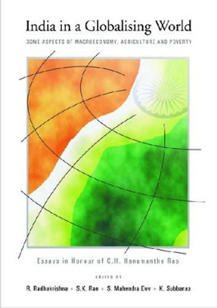 India in a Globalising World: Some Aspects of Macroeconomy, Agriculture and Poverty by R. Radhakrishna 9788171885169