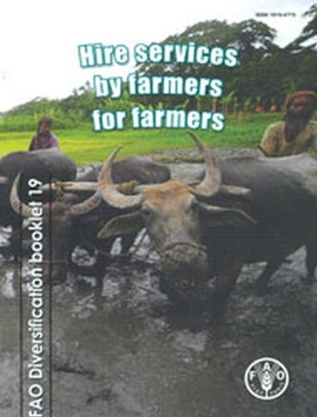 Hire services by farmers for farmers by Brian Sims 9789251070727