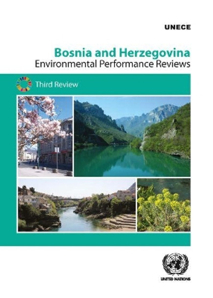 Bosnia and Herzegovina: third review by United Nations: Economic Commission for Europe 9789211171686