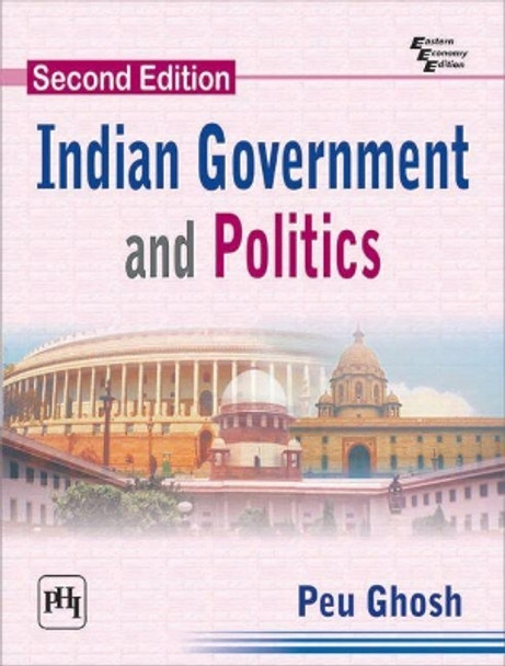 Indian Government and Politics by Peu Ghosh 9788120353183