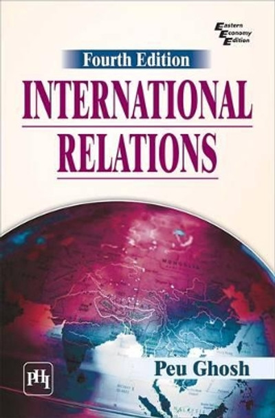 International Relations by Peu Ghosh 9788120352407