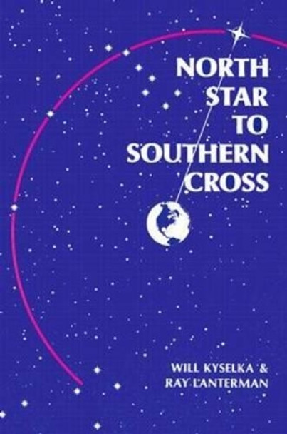 North Star to Southern Cross by Will Kyselka 9780824804190