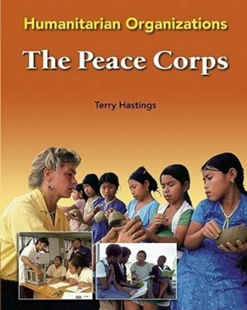 The Peace Corps by Terry Hastings 9780791088128