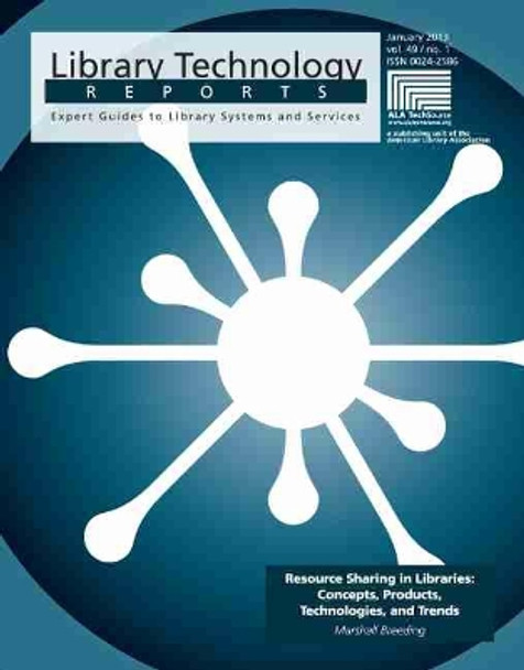 Resource Sharing in Libraries: Concepts, Products, Technologies, and Trends by Marshall Breeding 9780838958803