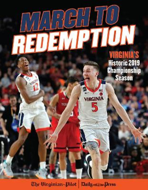 March to Redemption: Virginiaas Historic 2019 Championship Season by The Virginian-Pilot 9781629376608