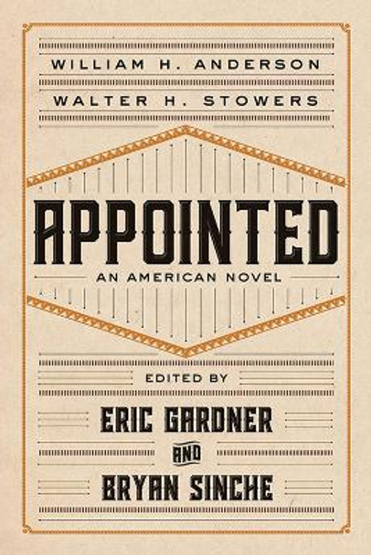 Appointed: An American Novel by William H. Anderson 9781946684394