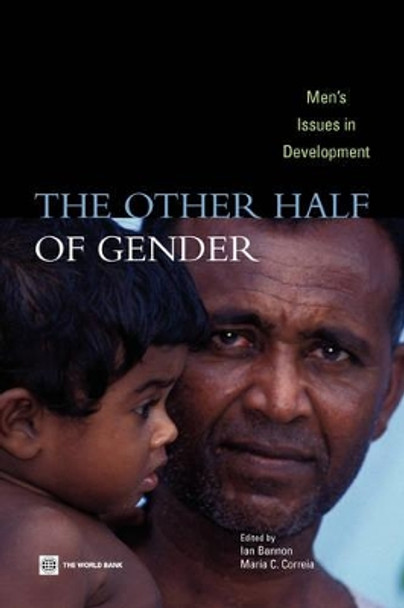 The Other Half of Gender: Men's Issues in Development by Maria C. Correia 9780821365052