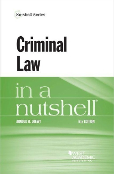 Criminal Law in a Nutshell by Arnold H. Loewy 9781640201934