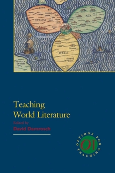 Teaching World Literature by David Damrosch 9781603290340