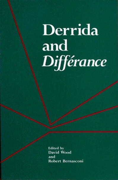 Derrida and Difference by Wood 9780810107861