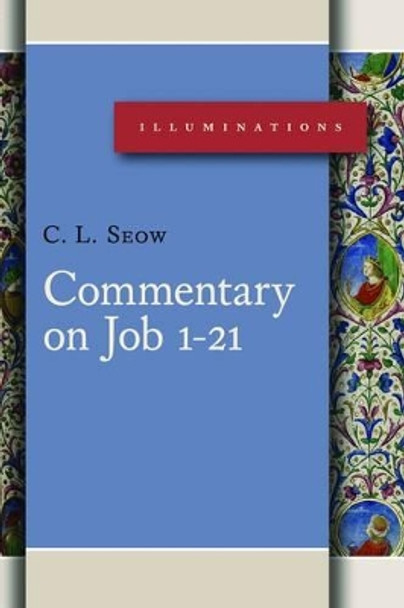 Job 1-21: Interpretation and Commentary by C.L. Seow 9780802848956