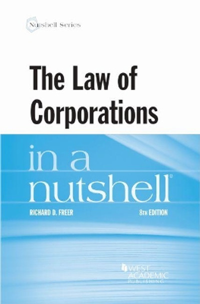 The Law of Corporations in a Nutshell by Richard D. Freer 9781684672394