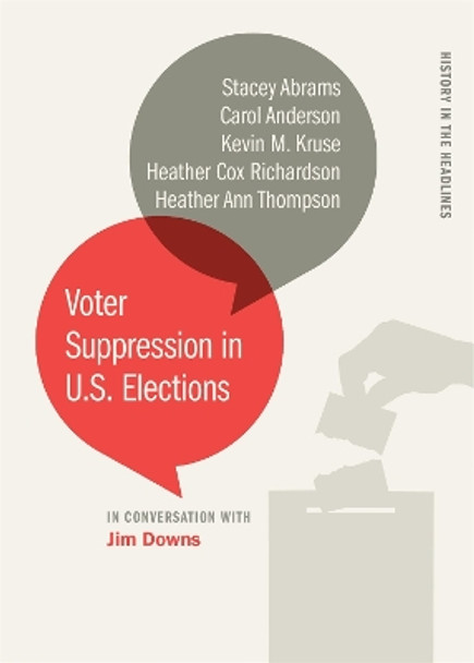 Voter Suppression in U.S. Elections by Jim Downs 9780820357737