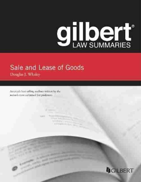 Gilbert Law Summaries on Sale and Lease of Goods by Douglas J. Whaley 9781684678686