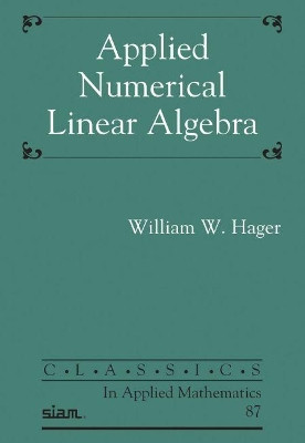 Applied Numerical Linear Algebra by William W. Hager 9781611976854