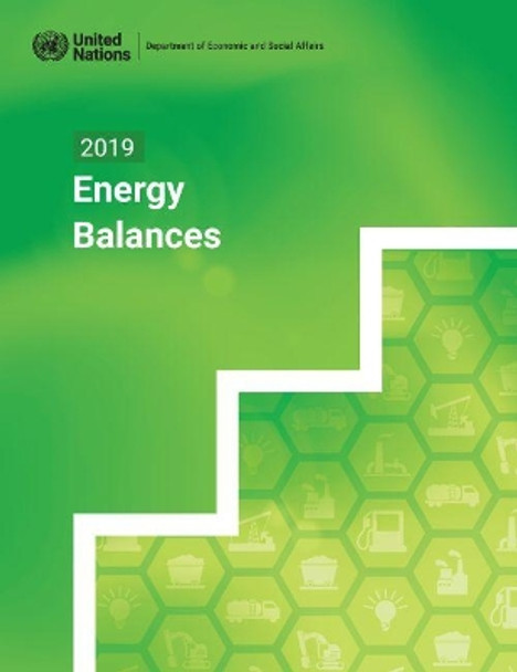 2019 Energy Balances by United Nations Department for Economic and Social Affairs 9789212591940