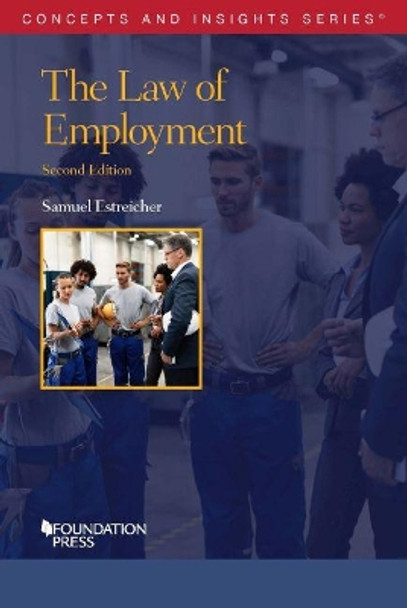 The Law of Employment by Samuel Estreicher 9781642427059