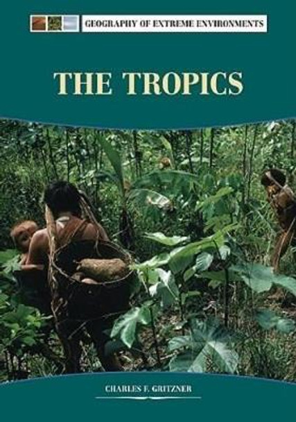 The Tropics by Charles Gritzner 9780791092330