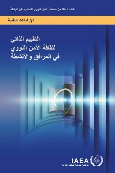 Self-Assessment of Nuclear Security Culture in Facilities and Activities (Arabic Edition) by International Atomic Energy Agency 9789206340219
