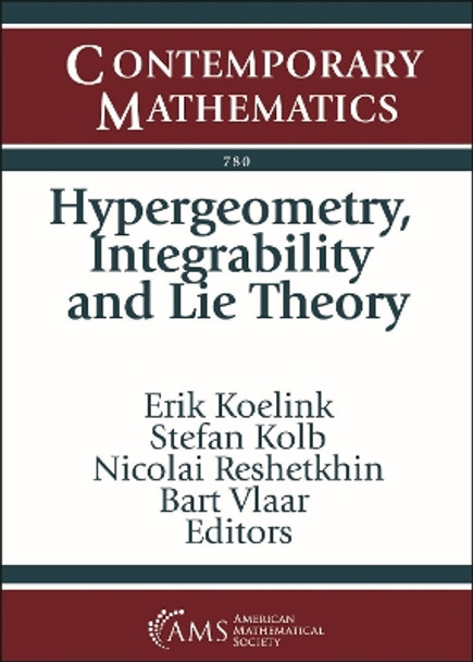 Hypergeometry, Integrability and Lie Theory by Erik Koelink 9781470465209