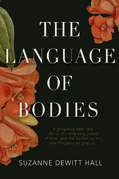 The Language of Bodies by Suzanne DeWitt Hall 9781954907461
