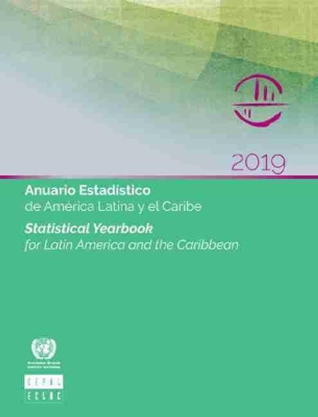 Statistical yearbook for Latin America and the Caribbean 2019 by United Nations: Economic Commission for Latin America and the Caribbean 9789211220377