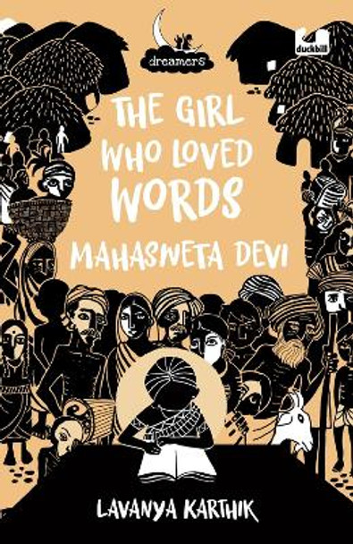 The Girl Who Loved Words: Mahashweta Devi (Dreamers Series) by Lavanya Karthik 9780143458418