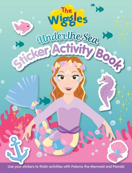 The Wiggles: Under the Sea Sticker Activity Book by The Wiggles 9781922677723