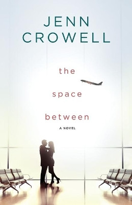 The Space Between by Jenn Crowell 9780997497526