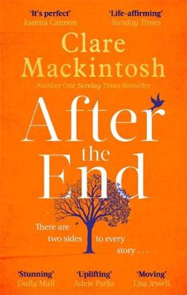 After the End: The heart-stopping emotional page-turner from the Sunday Times Number One bestselling author by Clare Mackintosh