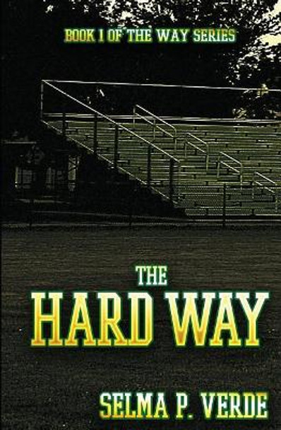 The Hard Way by Michelle Josette 9780998816210