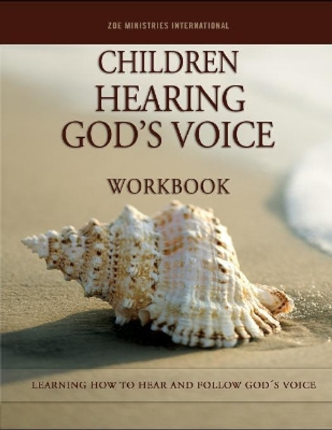 Children Hearing Gods Voice Workbook by Zoe Min 9780998845050