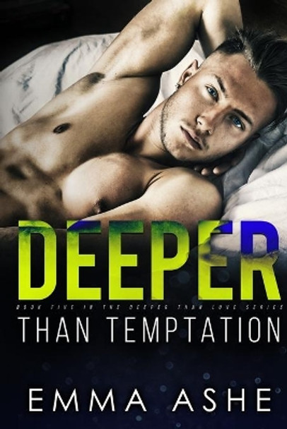 Deeper Than Temptation: A Nanny and Billionaire Standalone Contemporary Romance by Emma Ashe 9780999869925