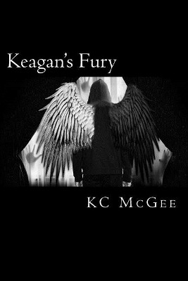 Keagan's Fury by Kc McGee 9780999893166