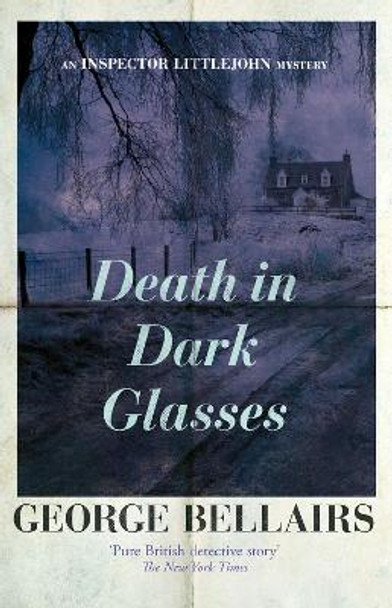 Death in Dark Glasses by George Bellairs 9781504092463