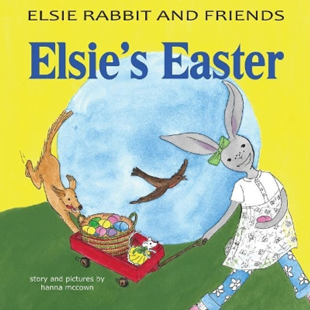 Elsie's Easter by Hanna McCown 9780998933900