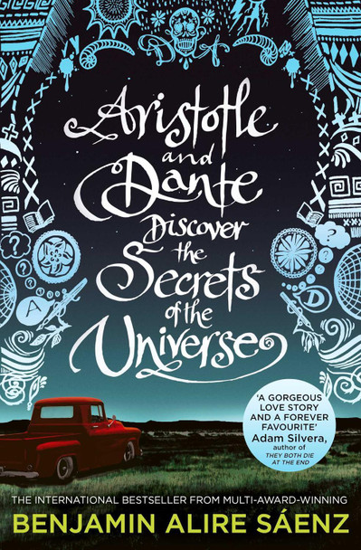 Aristotle and Dante Discover the Secrets of the Universe by Benjamin Alire Saenz 9781398505247