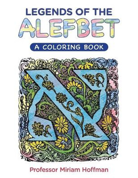 Legends of the AlefBet: A Coloring Book by Miriam Hoffman 9780999336564
