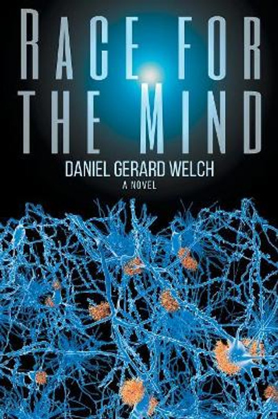 Race for the Mind by Daniel G Welch 9780999381113