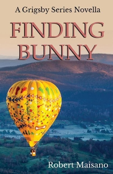 Finding Bunny by Robert Maisano 9780999419502