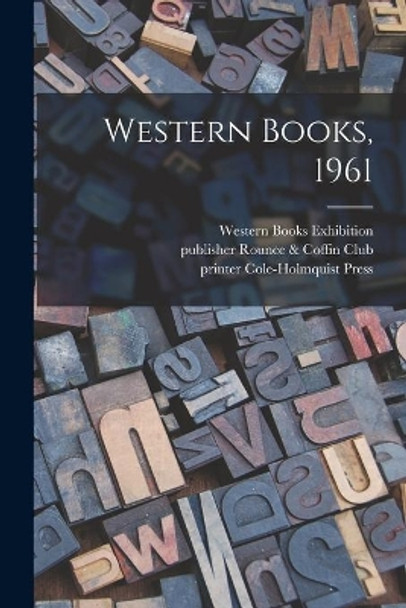 Western Books, 1961 by Western Books Exhibition (20th 1961 9781014451286