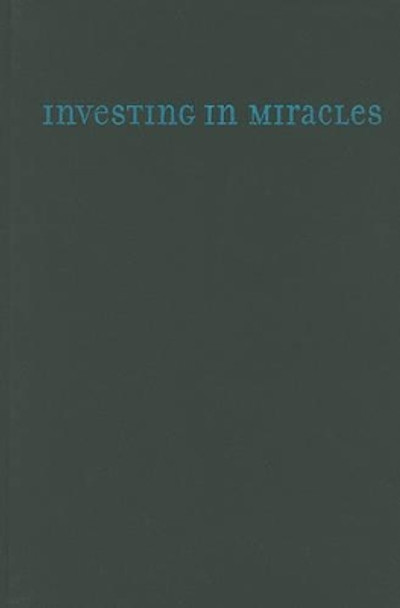 Investing in Miracles: El Shaddai and the Transformation of Popular Catholicism in the Philippines by Katharine L. Wiegele 9780824827953